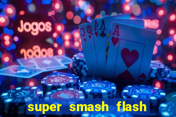 super smash flash 3 download